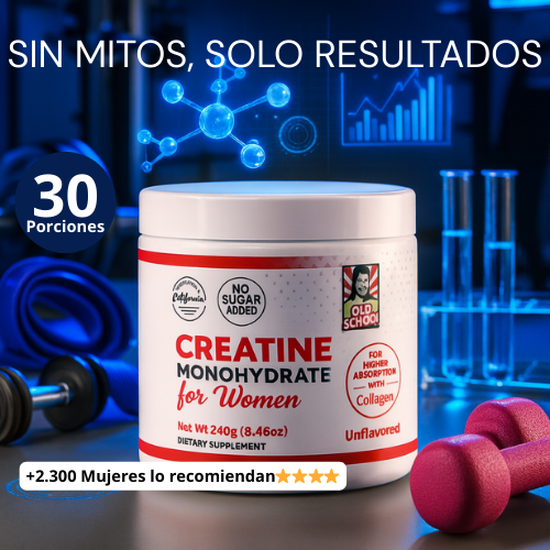 Creatina Old School™ 🌸Monohydrate for Woman – Tu fuerza, tu figura, sin mitos🍑